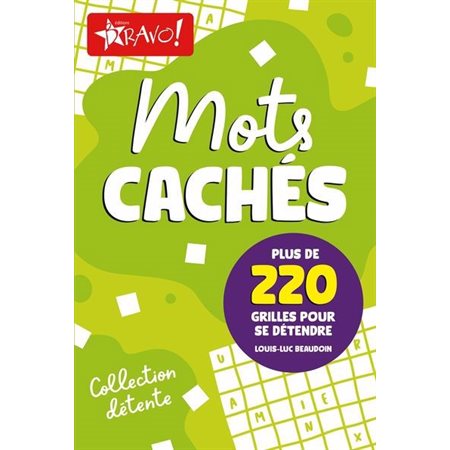 Mots cachés : Plus de 220 grilles pour se détendre : Collection détente