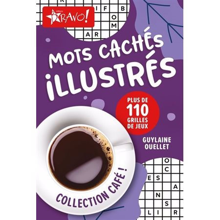 Mots cachés illustrés : Plus de 110 grilles de jeux : Collection Café !