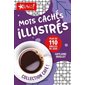 Mots cachés illustrés : Plus de 110 grilles de jeux : Collection Café !