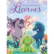 Mes plus belles histoires de licornes : Couverture rigide