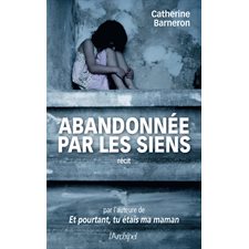 Abandonnée par les siens : Récit