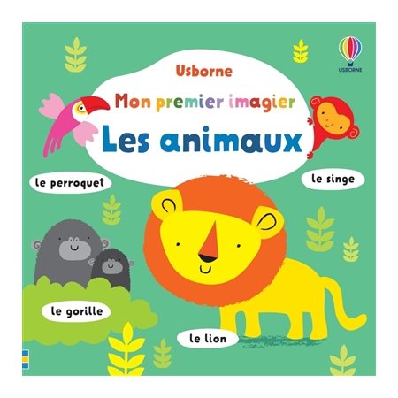 Les animaux : Mon premier imagier : Livre cartonné