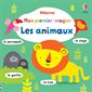 Les animaux : Mon premier imagier : Livre cartonné