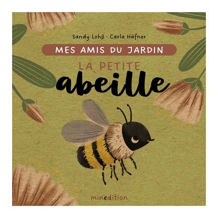 La petite abeille : Mes amis du jardin : Livre cartonné