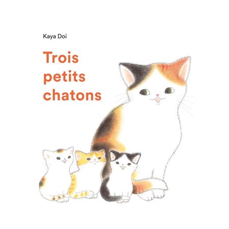 Trois petits chatons : Livre cartonné