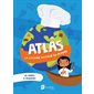 Atlas : La cuisine autour du monde : 48 volets à soulever ! : Atlas thématiques : Livre cartonné