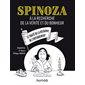 Spinoza à la recherche de la vérité et du bonheur : Le Traité de la réforme de l'entendement : Bande dessinée