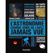 L'astronomie comme vous ne l'avez jamais vue