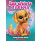 Les chiots d’amour T.01 : Amis pour la vie : 6-8