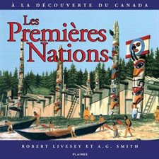 Les Premières Nations : À la découverte du Canada