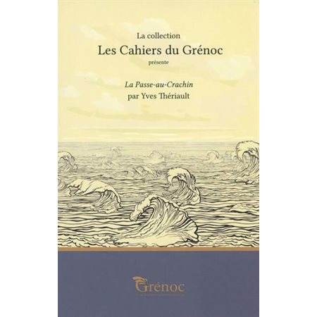 La Passe-au-Crachin : Les cahiers de la Côte-Nord