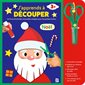 Noël : J'apprends à découper : Un livre d'activités manuelles simples pour les petites mains : 3+