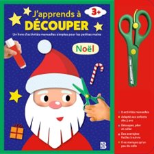 Noël : J'apprends à découper : Un livre d'activités manuelles simples pour les petites mains : 3+