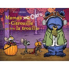 Maman Ours et la citrouille qui fiche la trouille : Couverture rigide