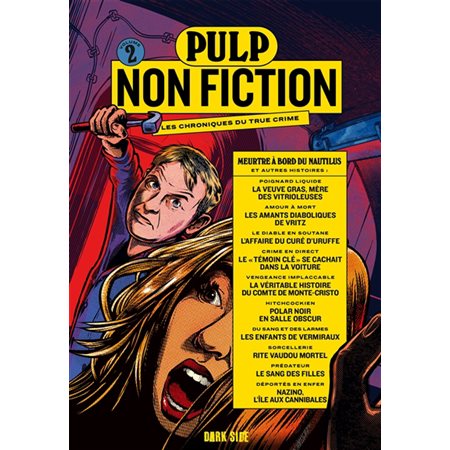 Meurtre à bord du Nautilus : Et autres histoires : Pulp non fiction : Les chroniques du true crime