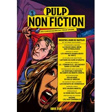 Meurtre à bord du Nautilus : Et autres histoires : Pulp non fiction : Les chroniques du true crime