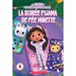 La soirée pyjama de Fée Minette : Gabby et la maison magique : Couverture souple