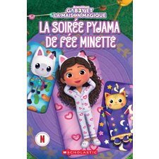 La soirée pyjama de Fée Minette : Gabby et la maison magique : Couverture souple