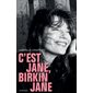 C'est Jane, Birkin Jane : Biographie