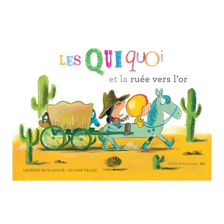 Les Quiquoi et la ruée vers l'or : Les Quiquoi : Couverture rigide