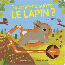 Pourras-tu suivre le lapin ? : Un livre cartonné Minedition : Livre cartonné