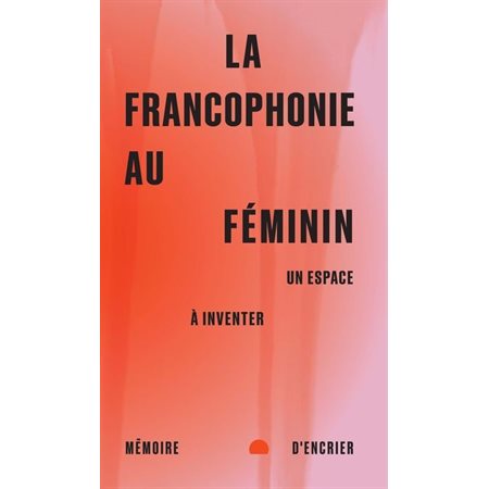 La francophonie au féminin (FP) : Un espace à inventer : Legba