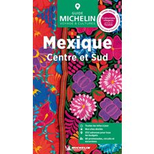 Mexique : Centre et Sud (Michelin) : Le guide vert : Édition 2025