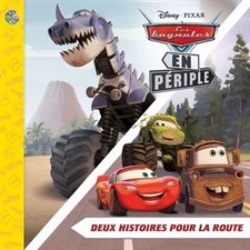 Disney / Pixar Les Bagnoles en périple : Deux histoires pour la route : Les petits classiques : Couverture souple