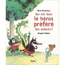 Qui est donc le héros préféré des enfants ? : Couverture rigide