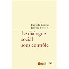 Le dialogue social sous contrôle : La vie des idées