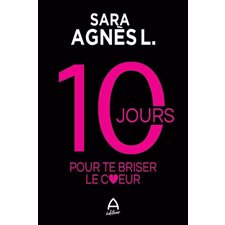 10 jours pour te briser le coeur : SM : ERO