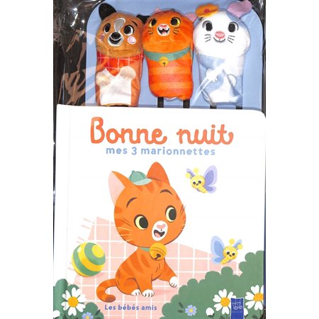 Les bébés amis : Bonne nuit, mes 3 marionnettes : Livre cartonné