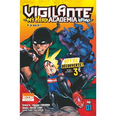 Vigilante, my hero academia illegals T.01 : Je suis là ! : Prix découverte 5.95$ : Manga : ADO : SHONEN