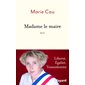 Madame le maire : liberté, égalité, transidentité : récit