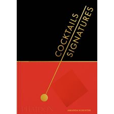 Cocktails signatures : Présentation de 200 recettes de cocktails populaires, classiques ou nouveaux originaires du monde entier. Le créateur, le lieu et la date de l'invention sont précisés pour chaq