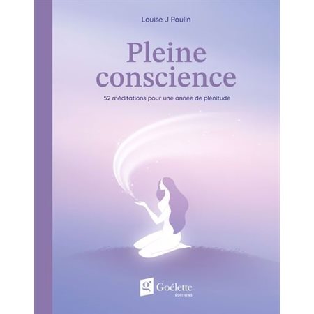 Pleine conscience : 52 méditations pour une année de plénitude