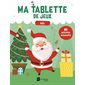 Noël : Ma tablette de jeux : 80 activités amusantes