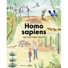 Homo sapiens, qui sommes-nous ?