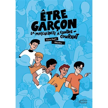 Etre garçon : La masculinité à contre-courant : Bande dessinée