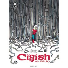 Cigish ou Le Maître du Je : Label 619 : Bande dessinée