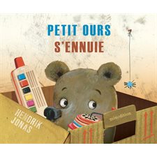 Petit ours s'ennuie : Un livre d'images Minedition : Couverture rigide