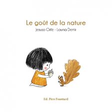 Le goût de la nature : Bobele : Livre cartonné