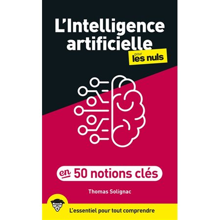 L'intelligence artificielle pour les nuls en 50 notions clés