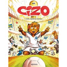 Cizo T.05 : Pour l'amour du football : Bande dessinée