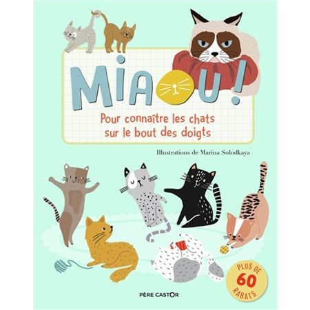 Miaou ! : Pour connaître les chats sur le bout des doigts : Plus de 40 rabats : Livre cartonné