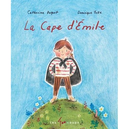 La cape d'Émile : Couverture rigide