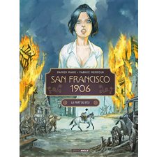 San Francisco 1906 T.02 : La part du feu : Bande dessinée