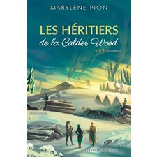 Les héritiers de la Calder Wood T.02 : Le testament : HIS