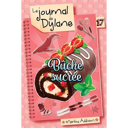 Le journal de Dylane T.17 : Bûche sucrée : 12-14