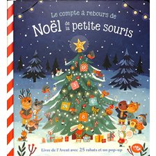 Le compte à rebours de Noël de la petite souris : Livre de l'Avent avec 25 rabats et un pop-up : Livre cartonné